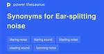 Ear-Splitting Noise