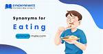Eating Synonym