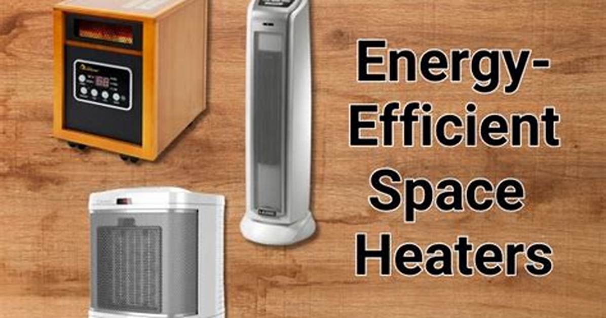 Efficient Space Heaters