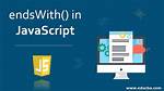 EndsWith in Javascript