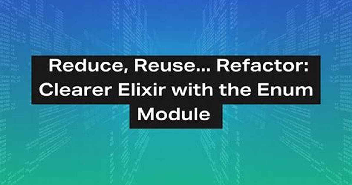 Enum. Reduce_While vs Enum. Reduce in Elixir
