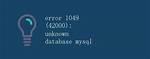 Error 1049 (42000): Unknown Database