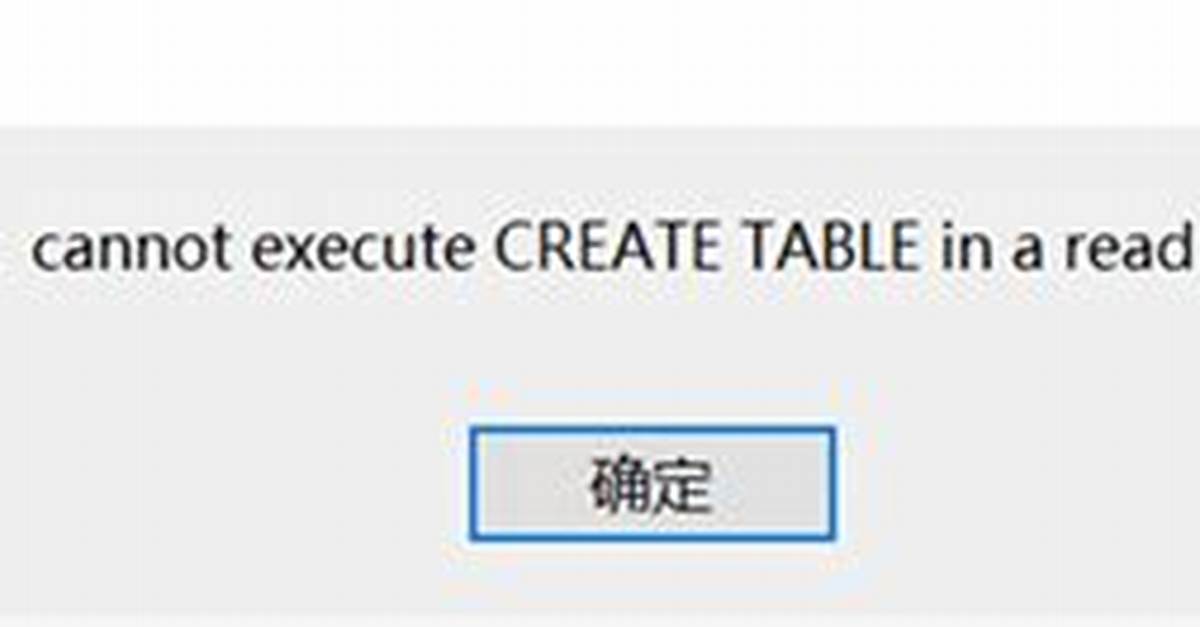 Error: Cannot Execute Create Table in a Read-Only Transaction
