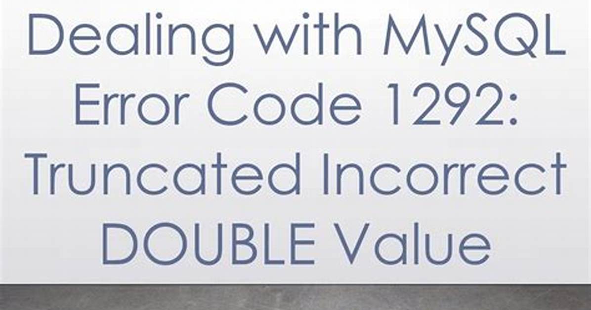 Error Code 1292 - Truncated Incorrect Double Value - Mysql