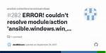 Error! Couldn't Resolve Module/Action. This Often Indicates a Misspelling, Missing Collection, or Incorrect Module Path