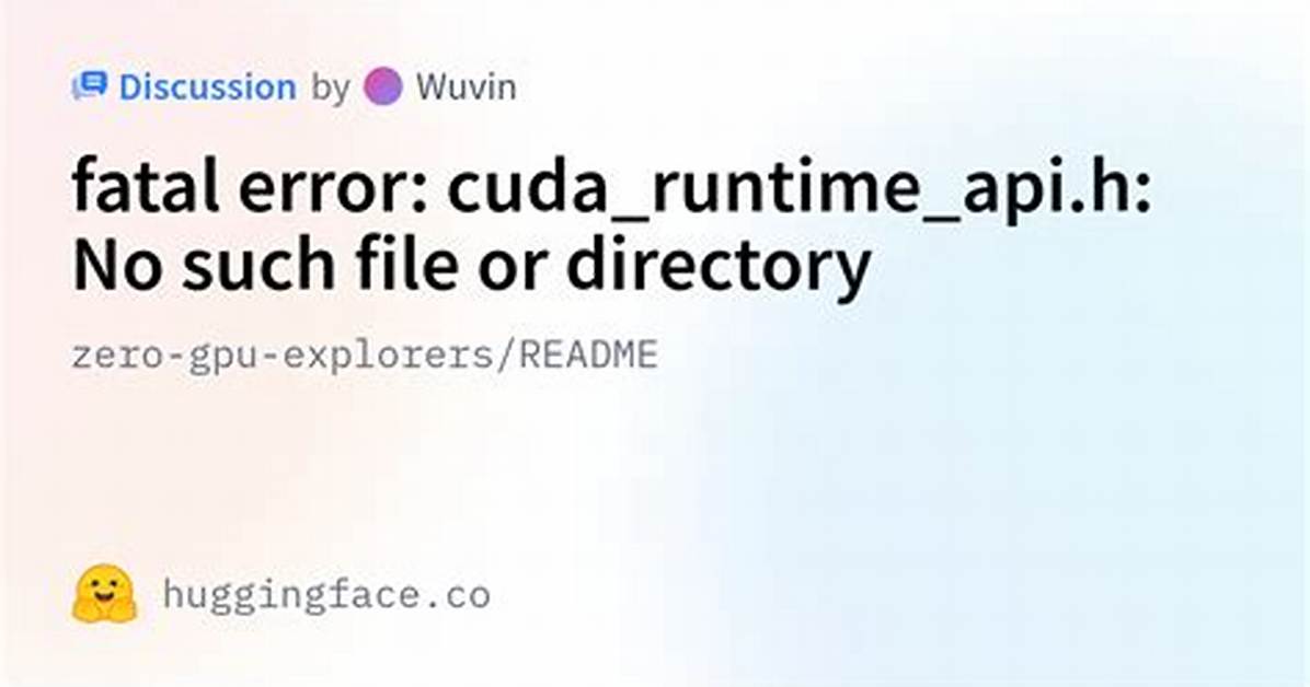 Error: Cuda_Runtime. H: No Such File or Directory