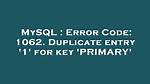 Error: Duplicate Entry '0' for Key 'Primary'