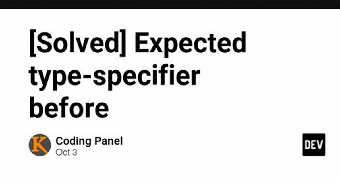 Error: Expected Type-Specifier Before 'Classname'