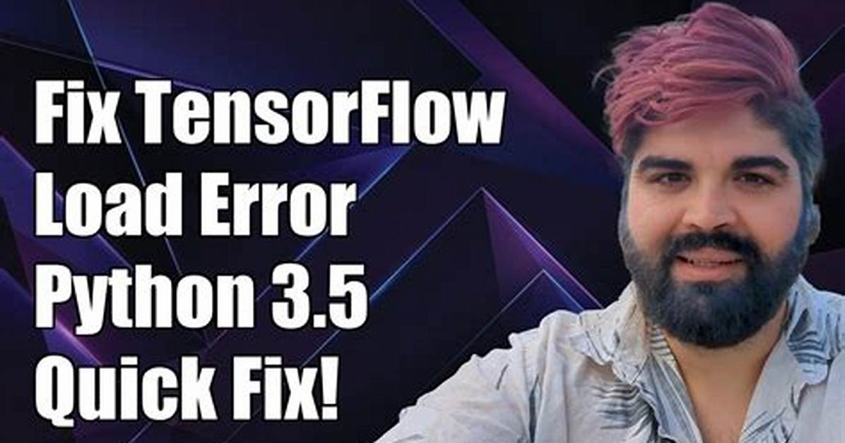 Error: Failed to Load the Native Tensorflow Runtime