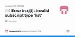 Error in Xj[I]: Invalid Subscript Type 'List'