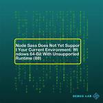 Error: Node Sass Does Not Yet Support Your Current Environment: Windows 64-Bit with False