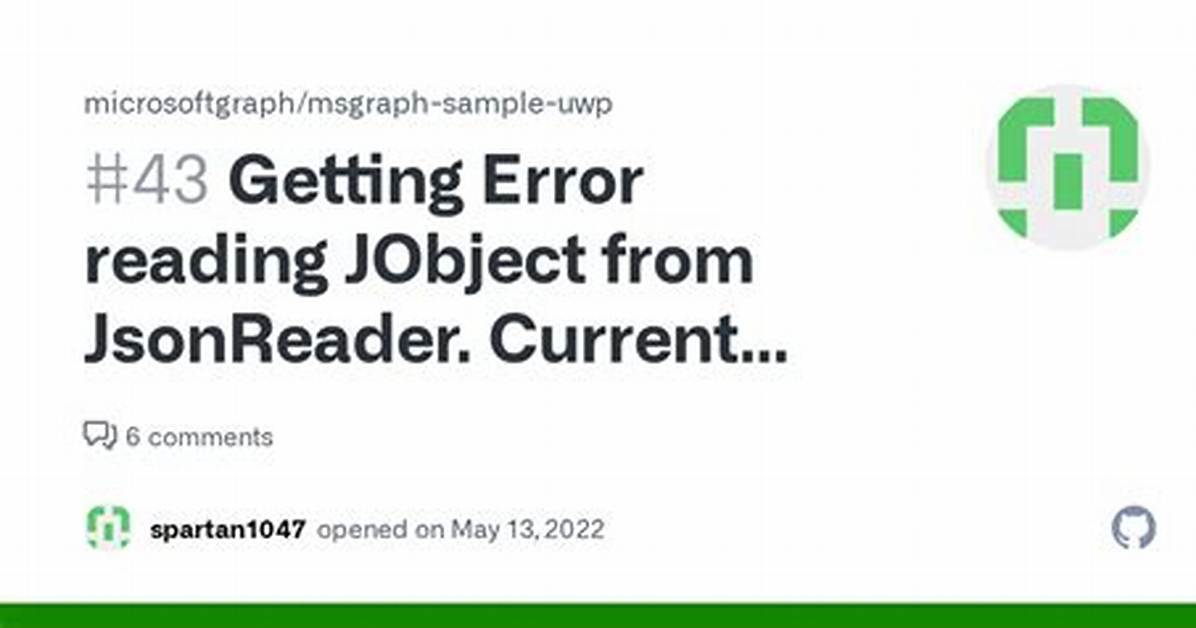 Error Reading Jobject from Jsonreader. Current Jsonreader Item Is Not an Object: Startarray. Path