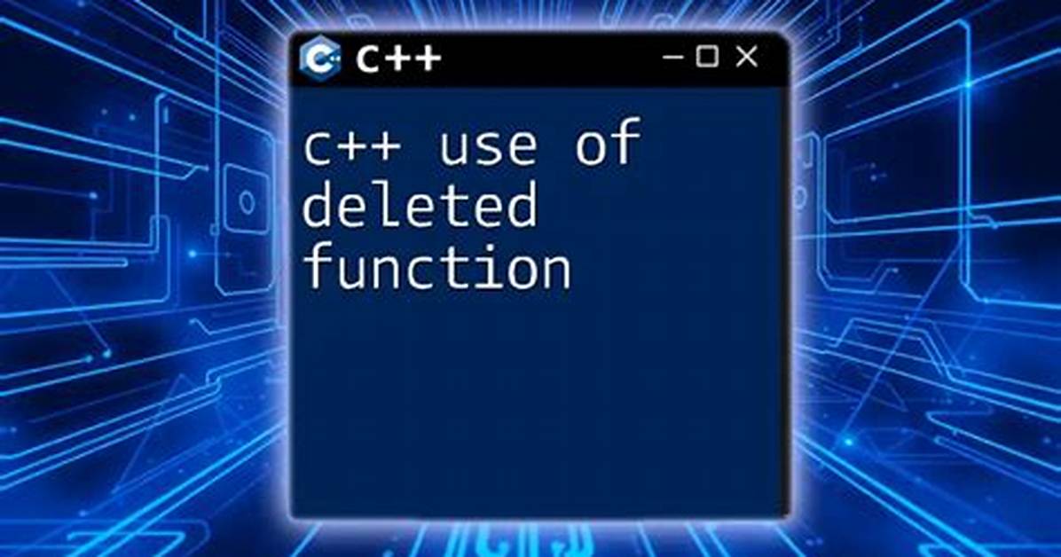 Error: Use of Deleted Function