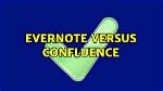 Evernote Versus Confluence