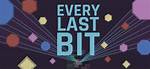 Every Last Bit