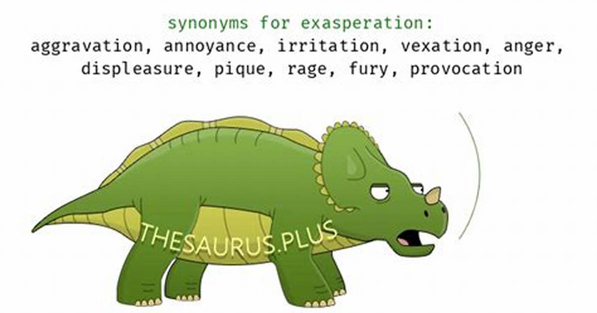 Exasperation Synonym