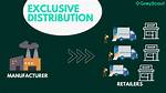 Exclusive Distribution