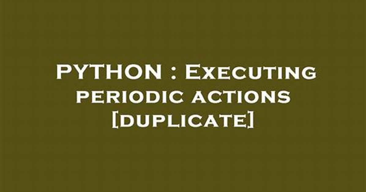 Executing Periodic Actions [Duplicate]