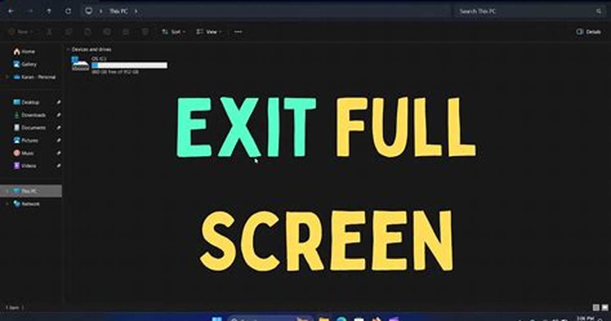 Exit Full Screen Windows