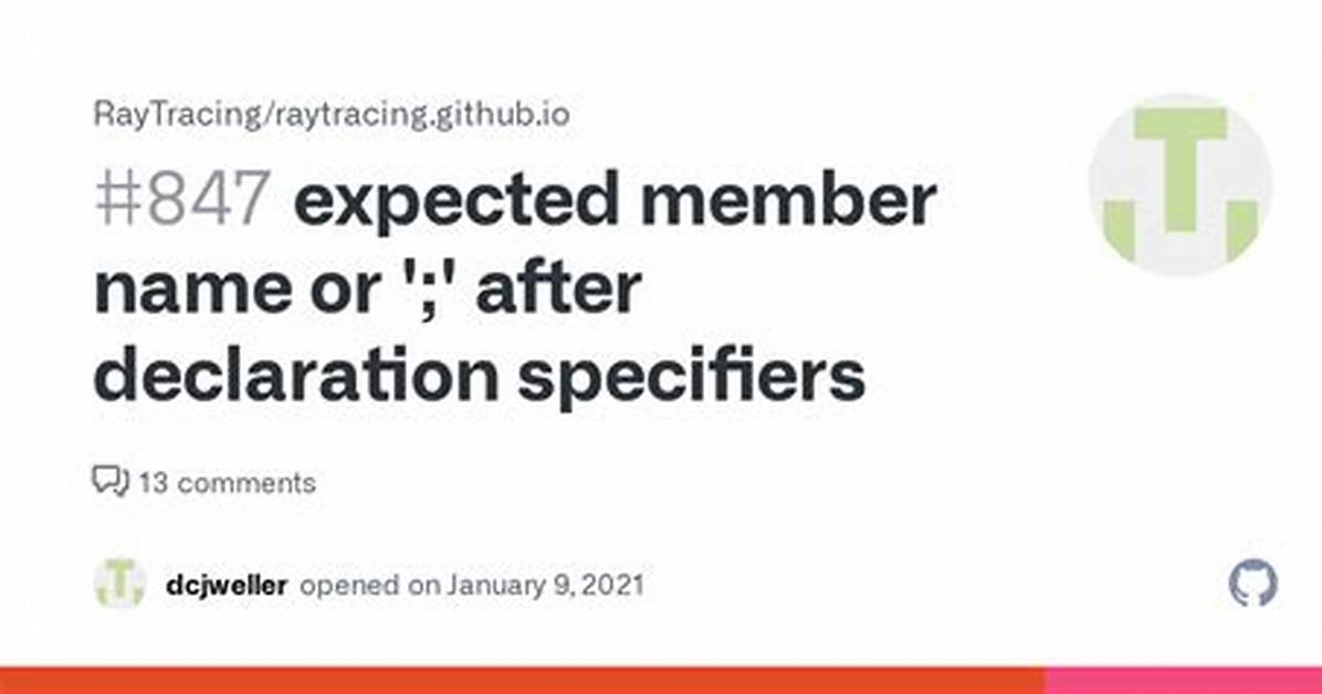 Expected Member Name or `; ` After Declaration Specifiers