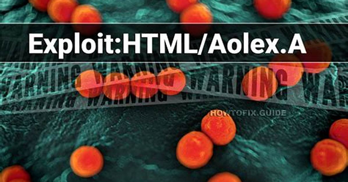 Exploit: Html/Aolex. a (Aolex Exploit) — Virus Removal Guide