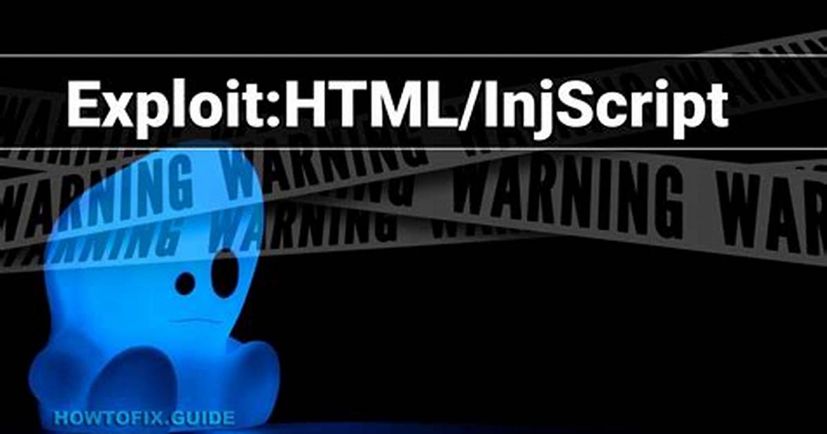 Exploit: Html/Injscript — Virus Removal Guide