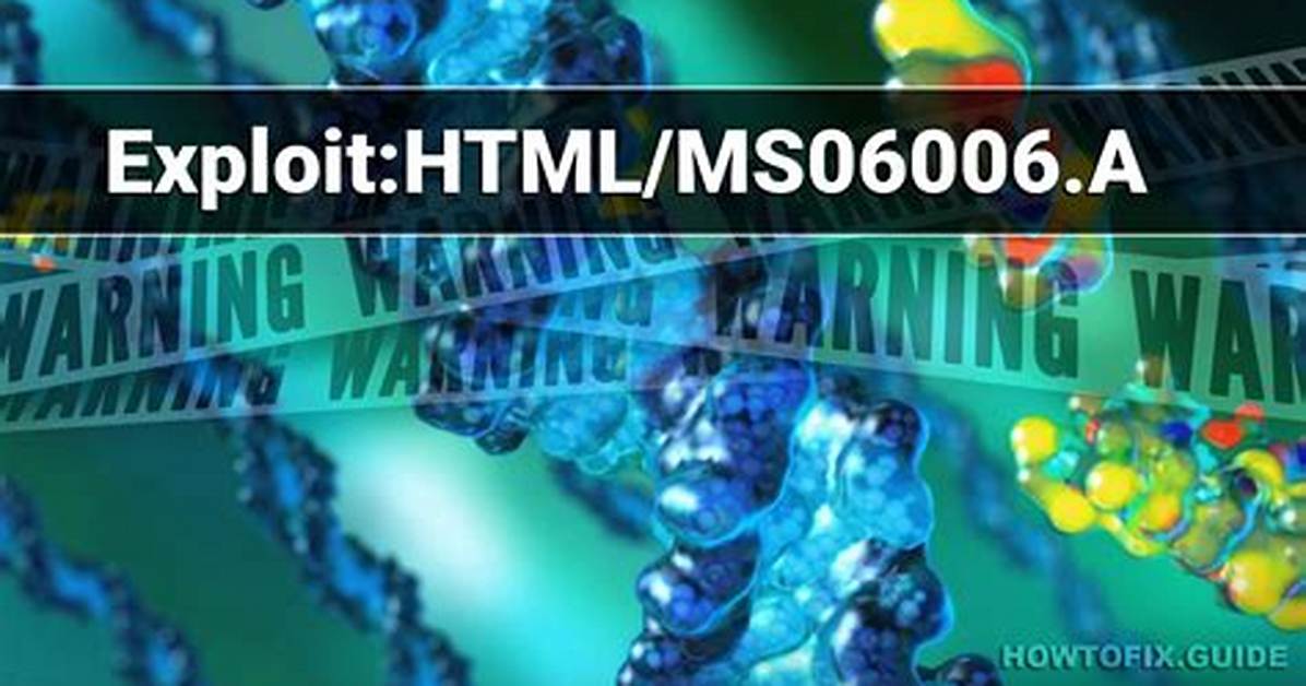 Exploit: Html/Ms06006. a — Virus Removal Guide