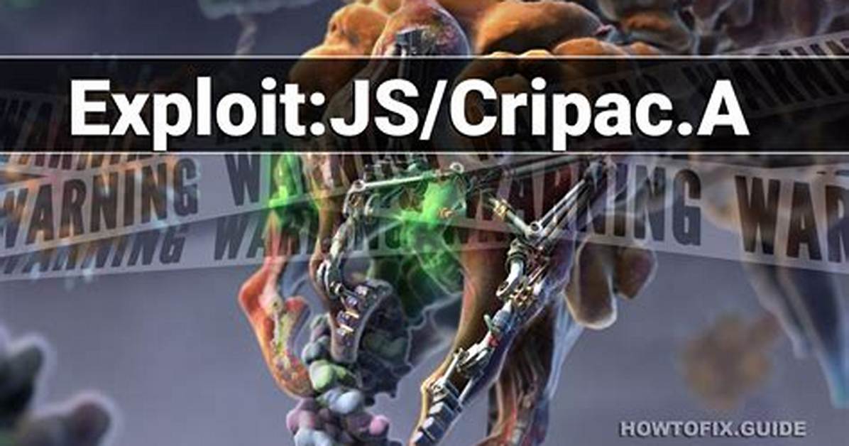 Exploit: Js/Cripac. a (Cripac Exploit) — Virus Removal Guide