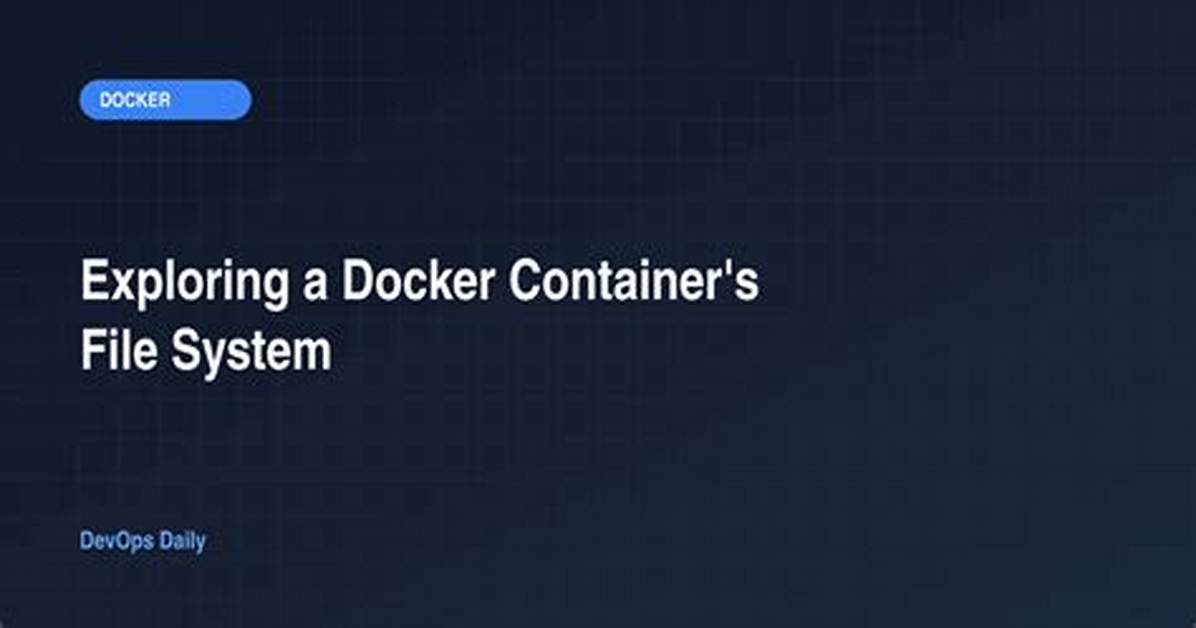 Exploring Docker Container's File System