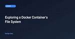 Exploring Docker Container's File System