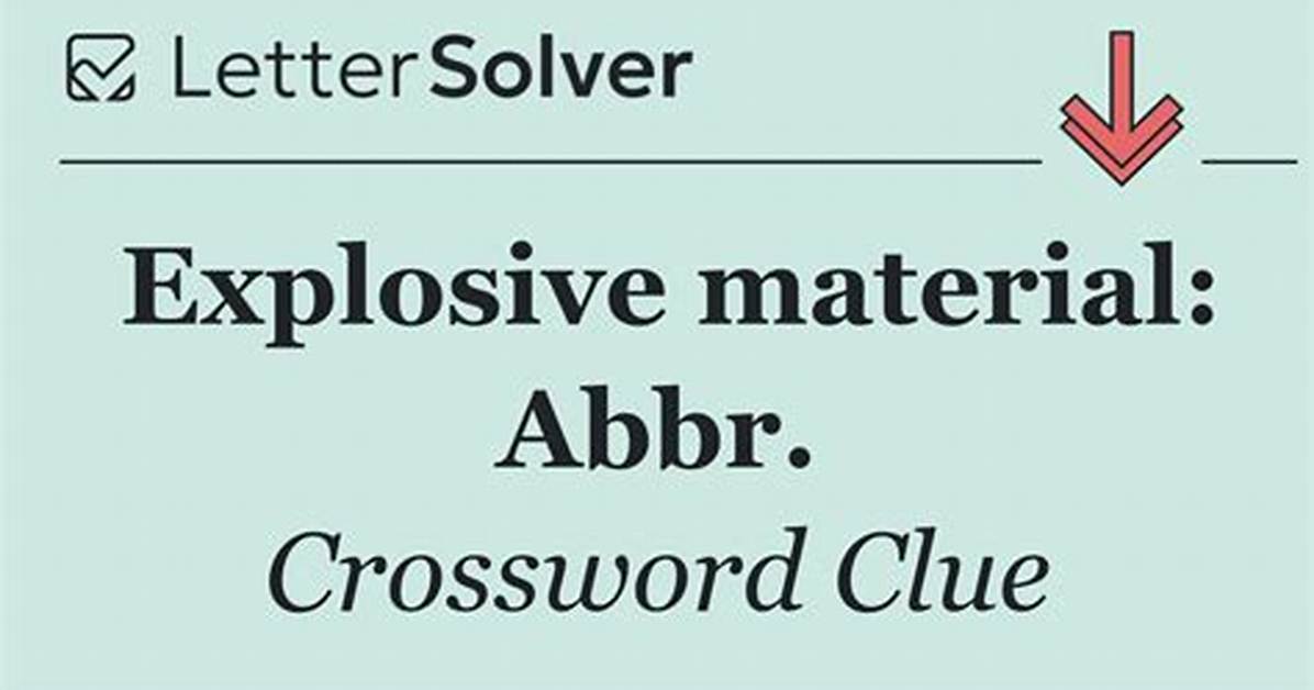 Explosive Material: Abbr.