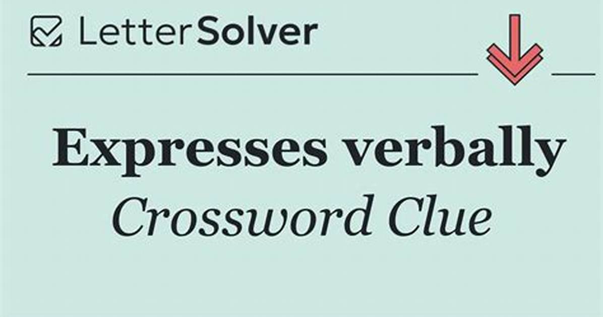 Expresses Verbally