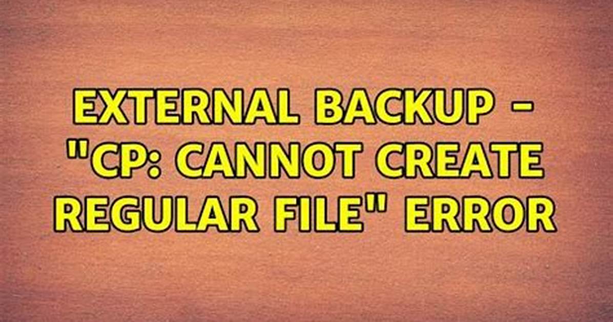 External Backup - "Cp: Cannot Create Regular File" Error