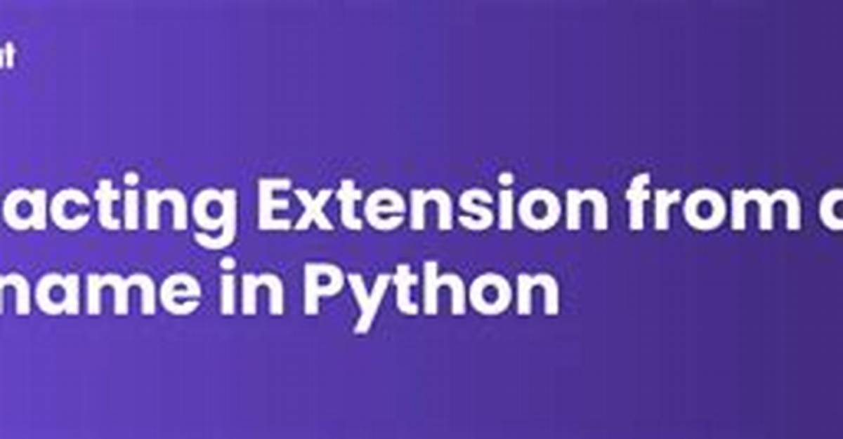 Extracting Extension from Filename in Python