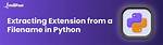 Extracting Extension from Filename in Python