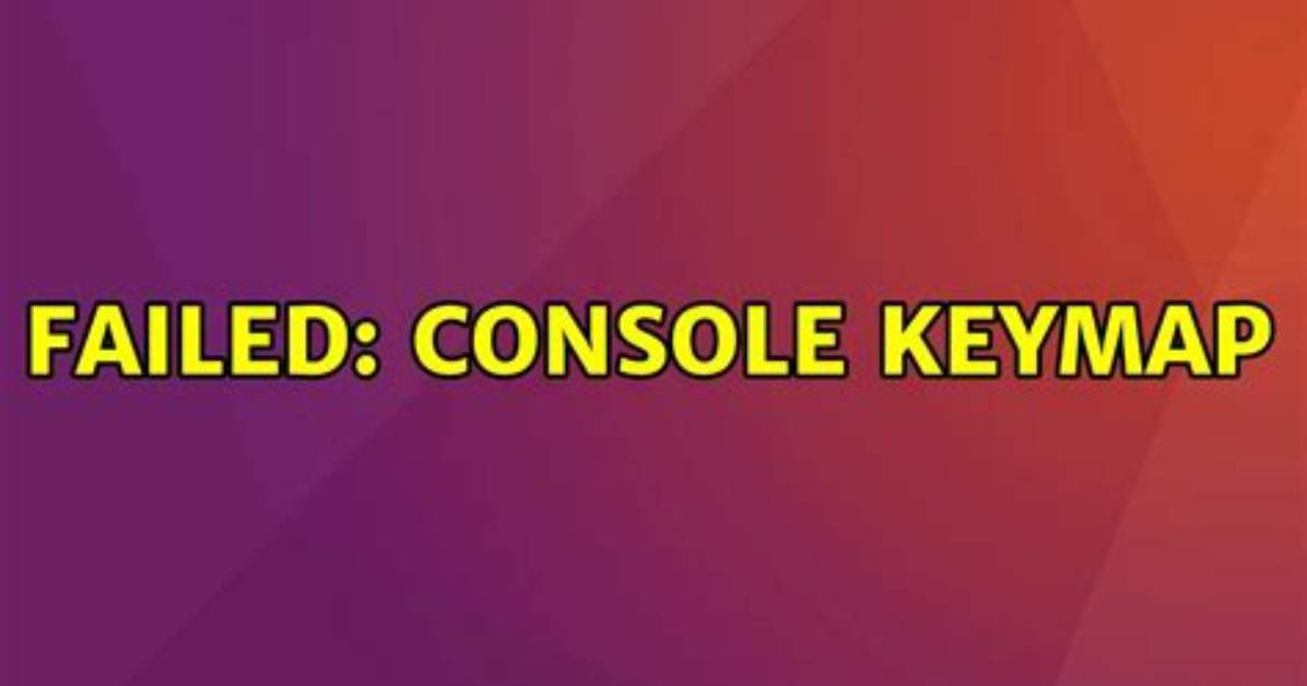 Failed: Console Keymap
