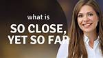 ___ Far (As Yet)