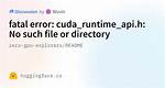 Fatal Error: Cuda_Runtime_Api. H: No Such File or Directory When Trying to Use Cuda in Docker