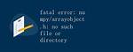 Fatal Error: Numpy/Arrayobject. H: No Such File or Directory