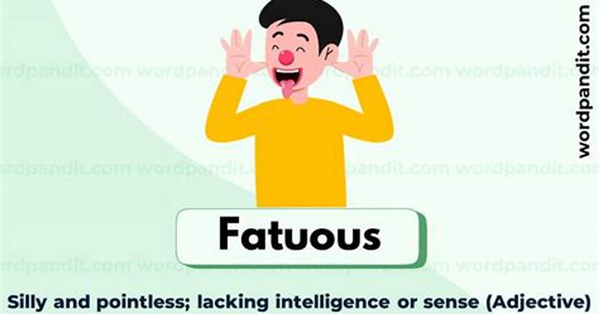 Fatuous Meaning