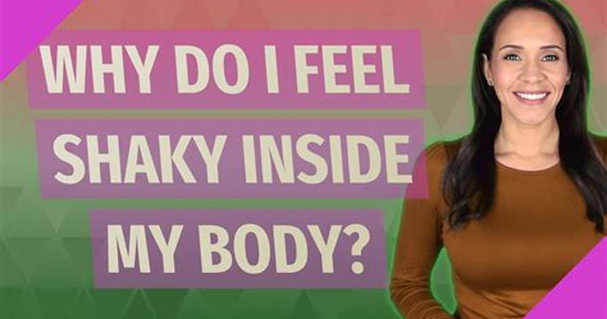 Feeling Shaky Inside