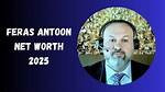 Feras Antoon Net Worth | Feras Antoon Wife, Age, Religion, Salary, Bio