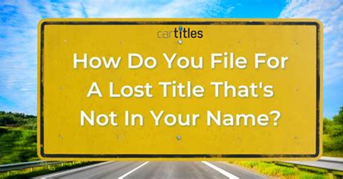 File for Lost Title