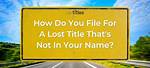 File for Lost Title