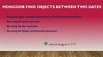 Find Objects Between Two Dates Mongodb