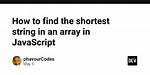 Find the Shortest String in Array