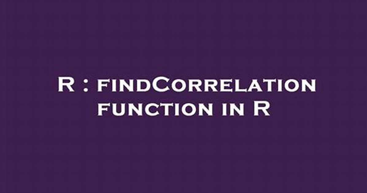 FindCorrelation Function in R