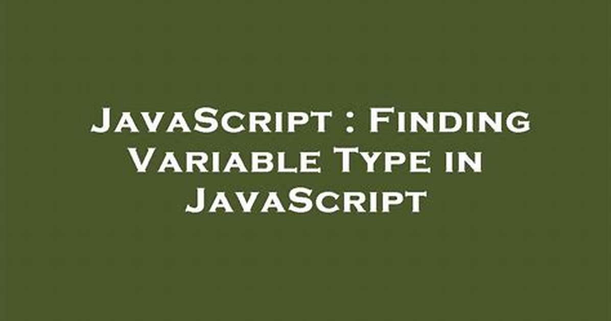 Finding Variable Type in Javascript