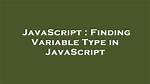 Finding Variable Type in Javascript