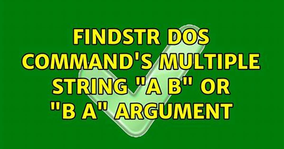 Findstr Dos Command's Multiple String Argument